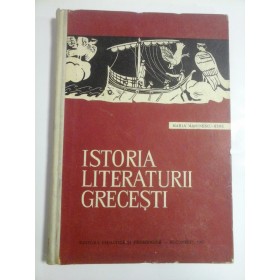  ISTORIA  LITERATURII  GRECESTI  (epoca elenistica si romana)  -  Maria  Marinescu-Himu 